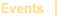 Events